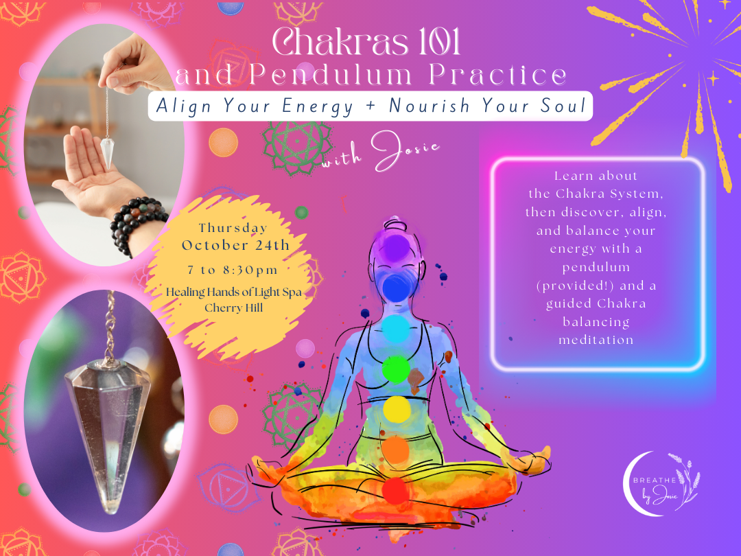 10/24/2024 - Chakras 101 + Pendulum Workshop with Josie @ Healing Hands of Light Spa