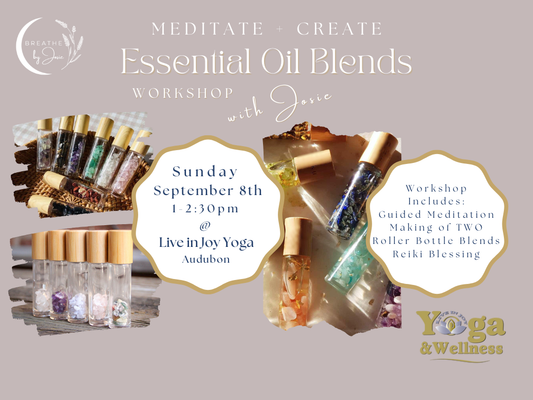 9/8/24 - Meditate + Create: Back to School Essential Oil Blends Workshop with Josie @ Live in Joy Yoga