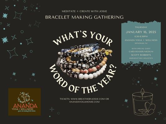 1/16/2025 - Word of the Year Bracelet Making Gathering with Josie @ Ananda Yoga + Wellness