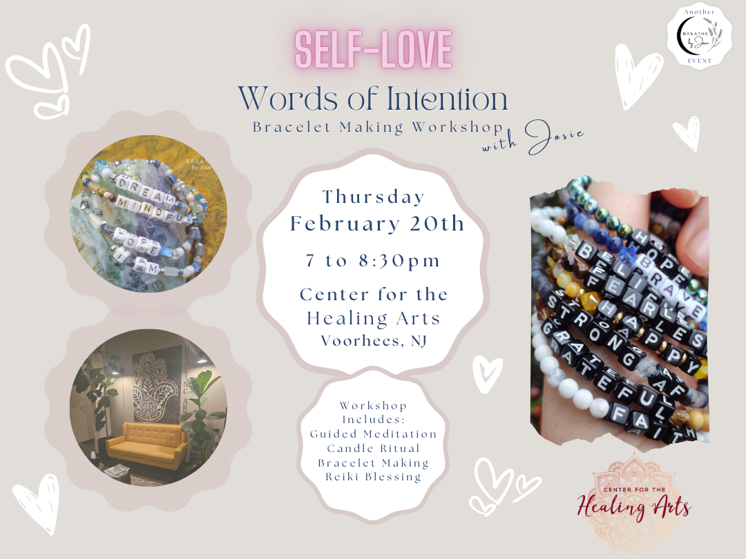 2/20/2025 - Self-Love 'Words of Intention' Bracelet Workshop @ Center for the Healing Arts