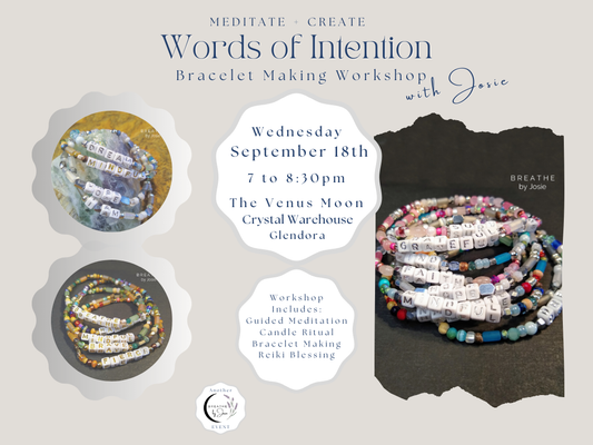 9/18/24 - Meditate + Create: 'Words of Intention' Bracelet Making Workshop with Josie @ Venus Moon